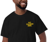 Pay Teachers More Embroidered Tee