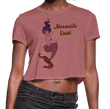 Mermaids Exist Women's Cropped T-Shirt - mauve