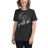 I Don't Have an Accent Women's Relaxed T-Shirt